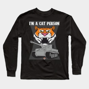 Tiger head and tiger tank Im a cat person Long Sleeve T-Shirt